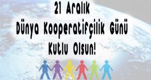 Dünya Kooperatifçilik Günü 21 Aralık