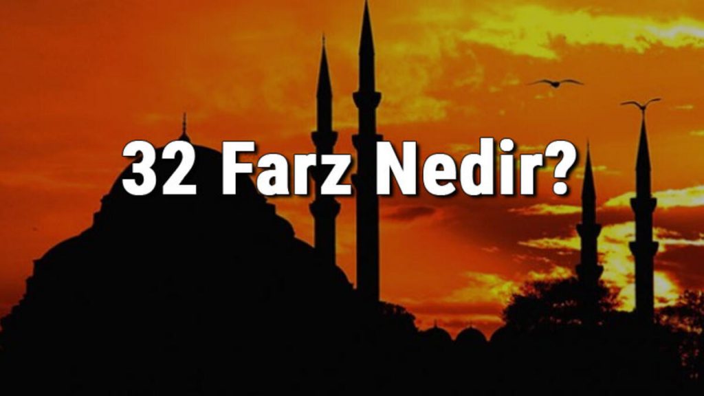 32 Farz Nedir