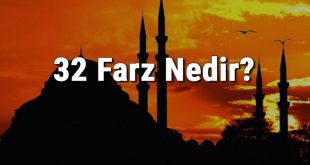 32 Farz Nedir