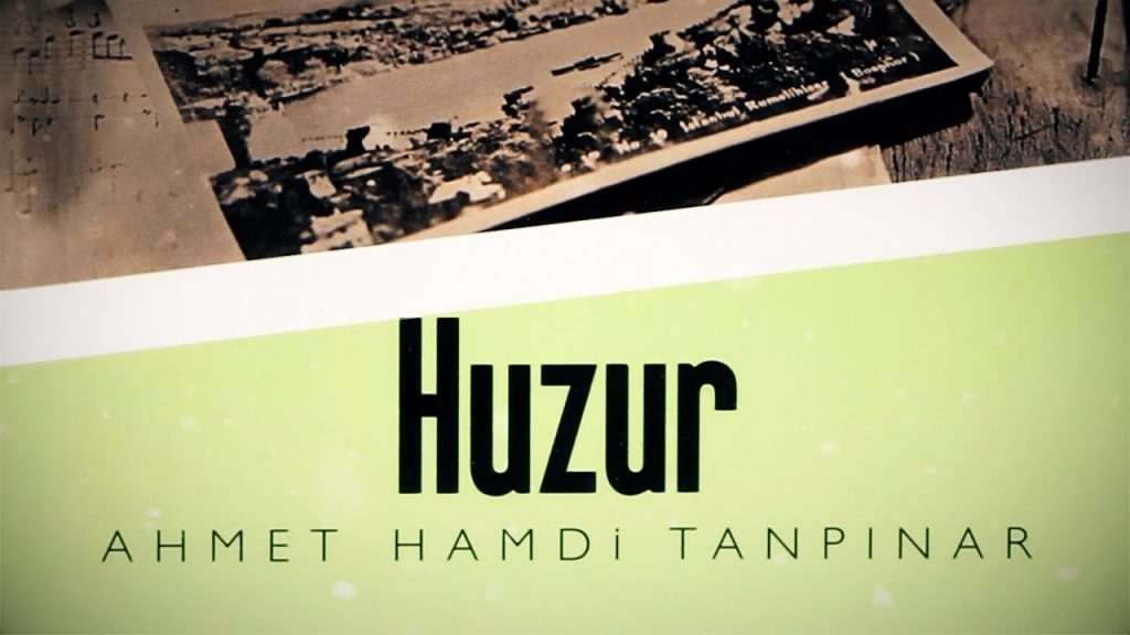 Ahmet Hamdi Tanpınar Huzur Kitabının Özeti