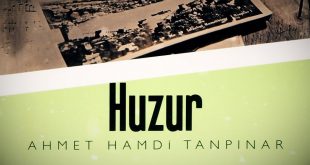 Ahmet Hamdi Tanpınar Huzur Kitabının Özeti