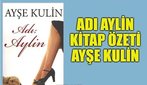 Ayşe Kulin Aylin Kitabının Özeti