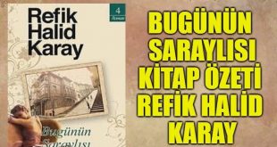 Refik Halit Karay Bugünün Saraylısı Kitabının Özeti