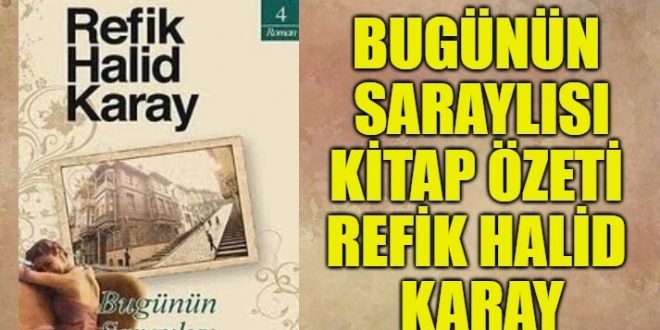 Refik Halit Karay Bugünün Saraylısı Kitabının Özeti