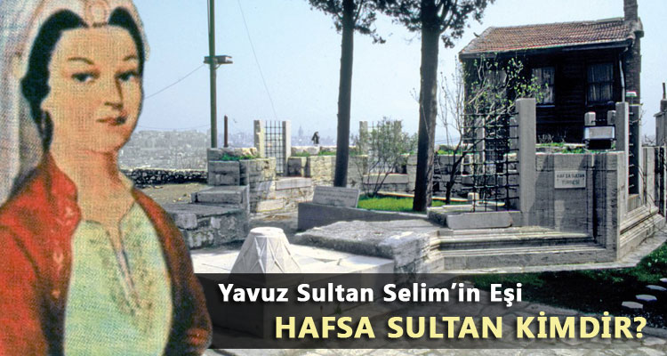 Hafsa Sultan Hayatı