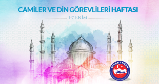 1-7 Ekim Camiler ve Din Görevlileri Haftası