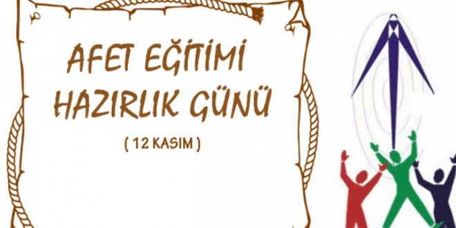 Afet Eğitimi Hazırlık Günü 12 Kasım