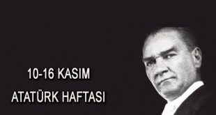 Atatürk Haftası 10-16 Kasım