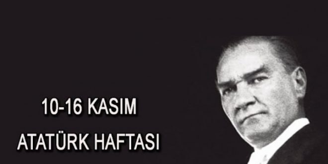 Atatürk Haftası 10-16 Kasım