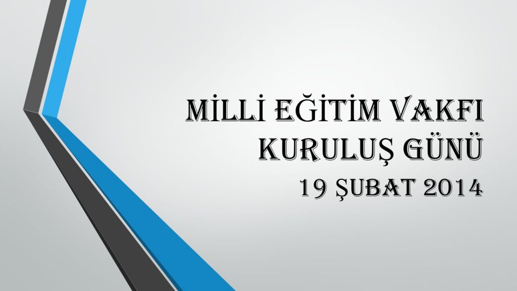 Milli Eğitim Vakfı Kuruluş Günü 19 Şubat