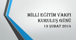 Milli Eğitim Vakfı Kuruluş Günü 19 Şubat