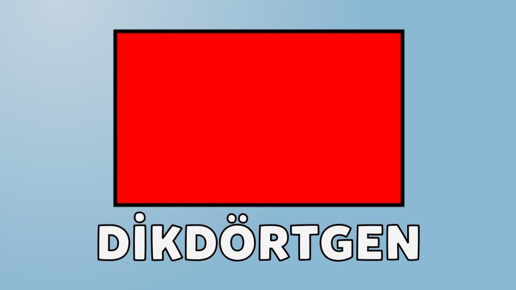 Dikdörtgen Nedir