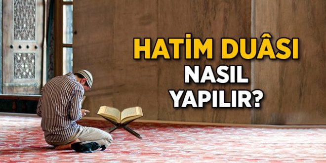 Hatim Duası Nasıl Yapılır