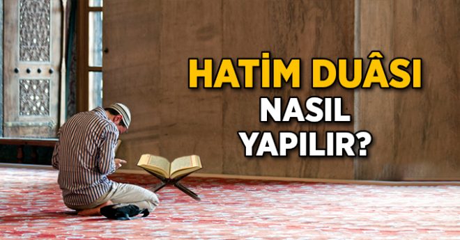 Hatim Duası Nasıl Yapılır