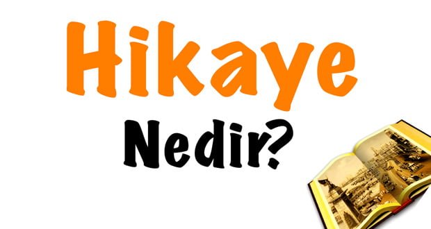 Hikaye Nedir