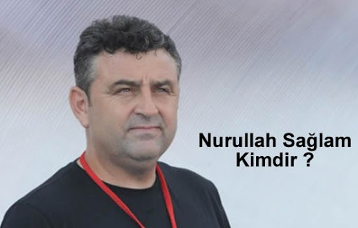 Nurullah Sağlam Hayatı