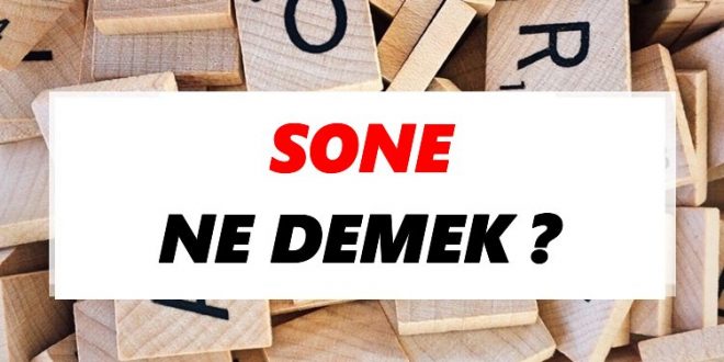 Sone Nedir